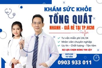 DỊCH VỤ KHÁM TỔNG QUÁT NHANH – GIÁ RẺ TẠI TP.HCM